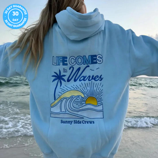 Life Comes In Waves Hoodie